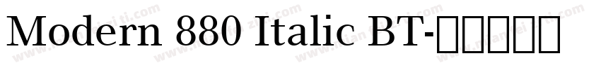 Modern 880 Italic BT字体转换